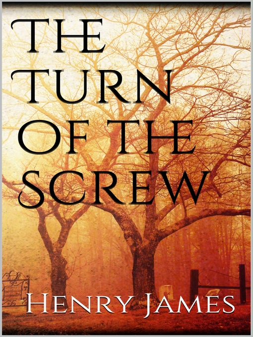 Title details for The Turn of the Screw by Henry James - Available